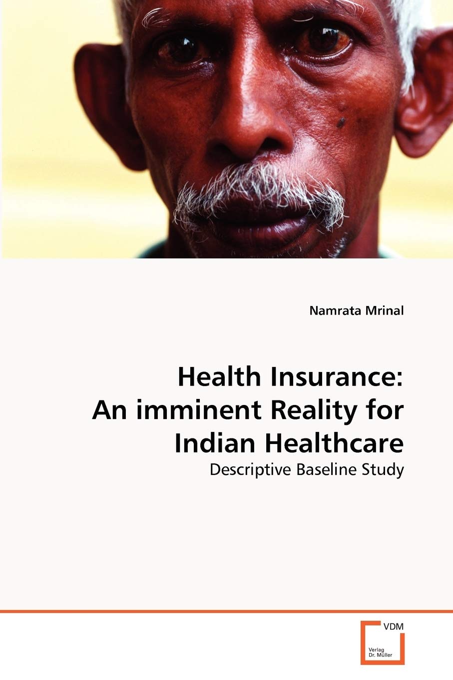 Health Insurance: An imminent Reality for Indian Healthcare: Descriptive Baseline Study,Used