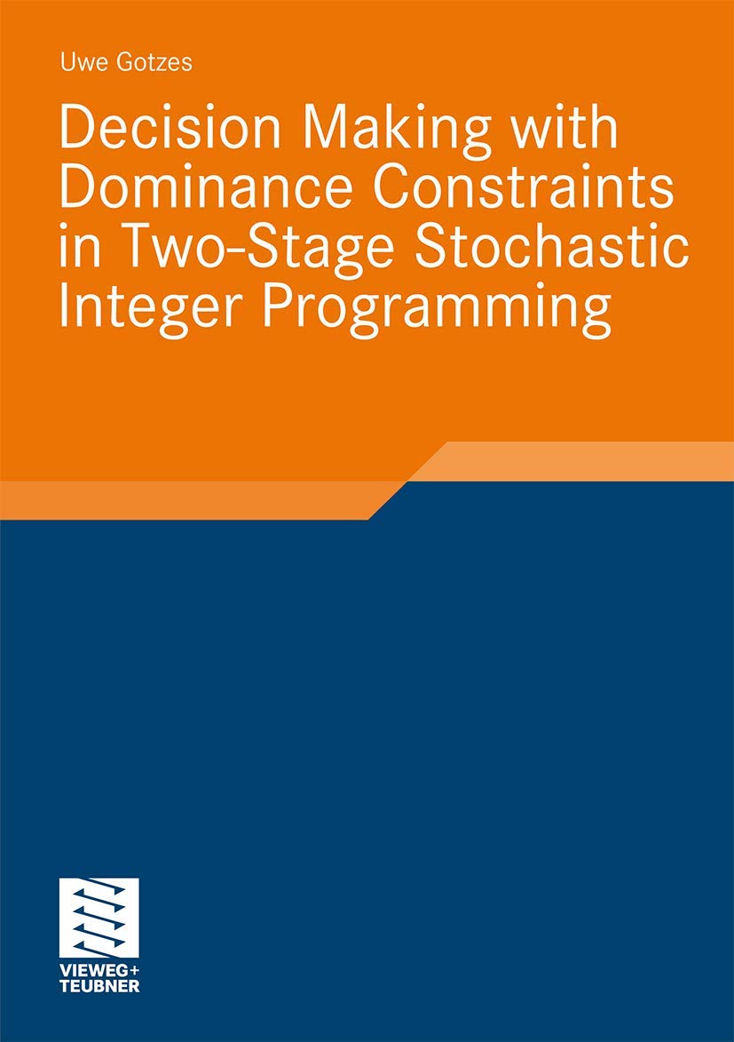 Decision Making with Dominance Constraints in TwoStage Stochastic Integer Programming (Stochastic Programming),Used