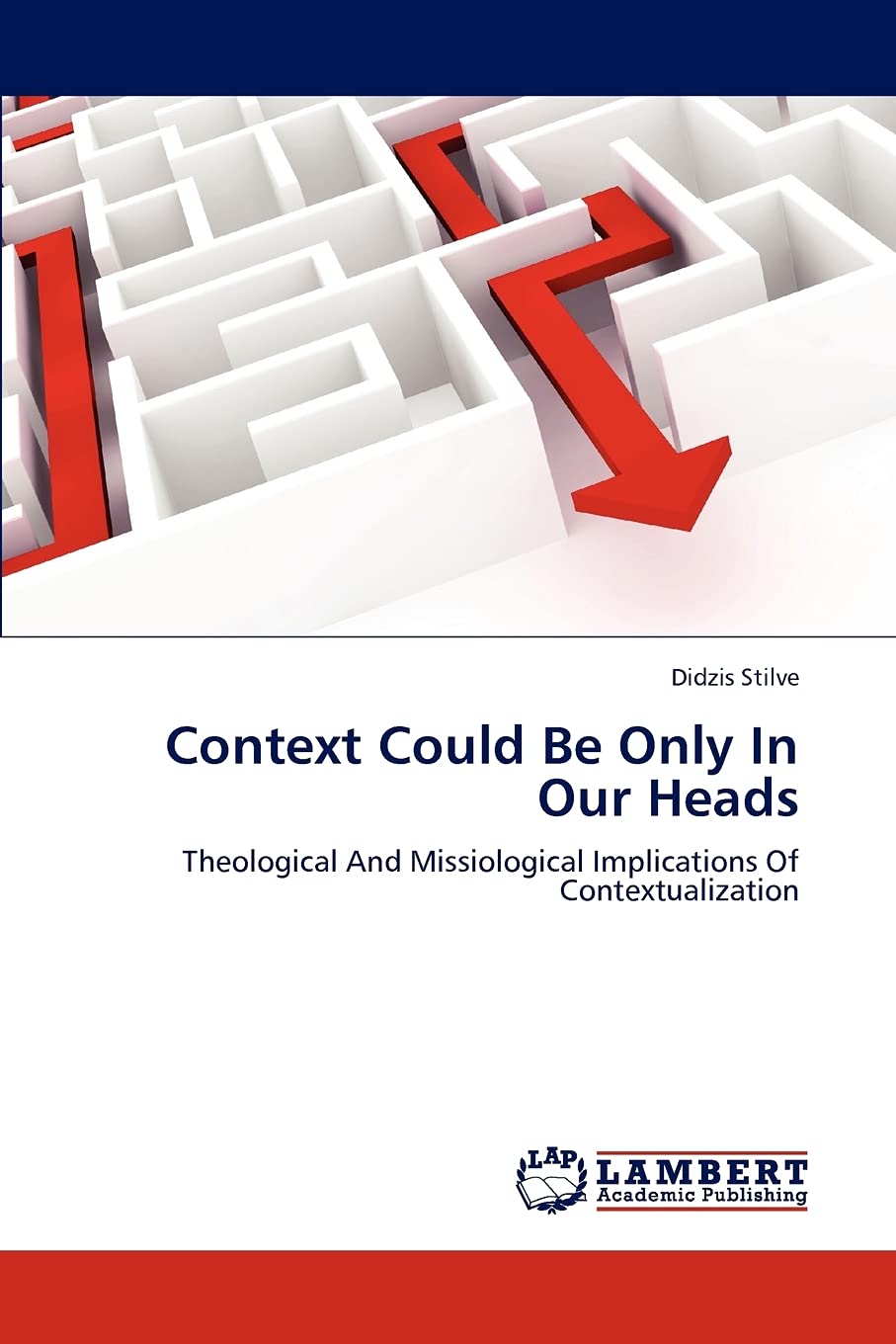 Context Could Be Only In Our Heads: Theological And Missiological Implications Of Contextualization,Used