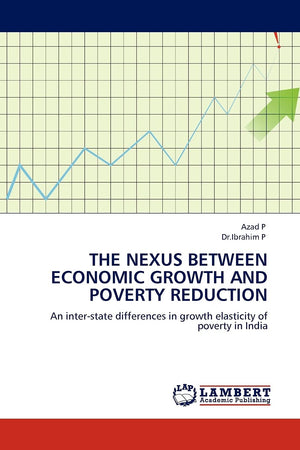 The Nexus between Economic Growth and Poverty Reduction: An interstate differences in growth elasticity of poverty in India,Used