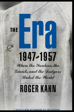 The Era, 19471957: When the Yankees, the Giants, and the Dodgers Ruled the World,Used