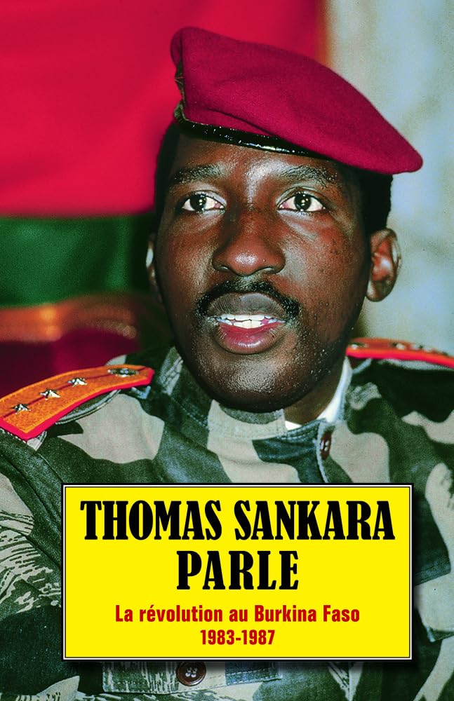 Thomas Sankara Parle: La Rvolution Au Burkina Faso, 19831987 (French Edition)
