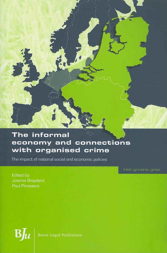 The Informal Economy And Connections With Organised Crime: The Impact Of National Social And Economic Policies (The Green Grass ,Used
