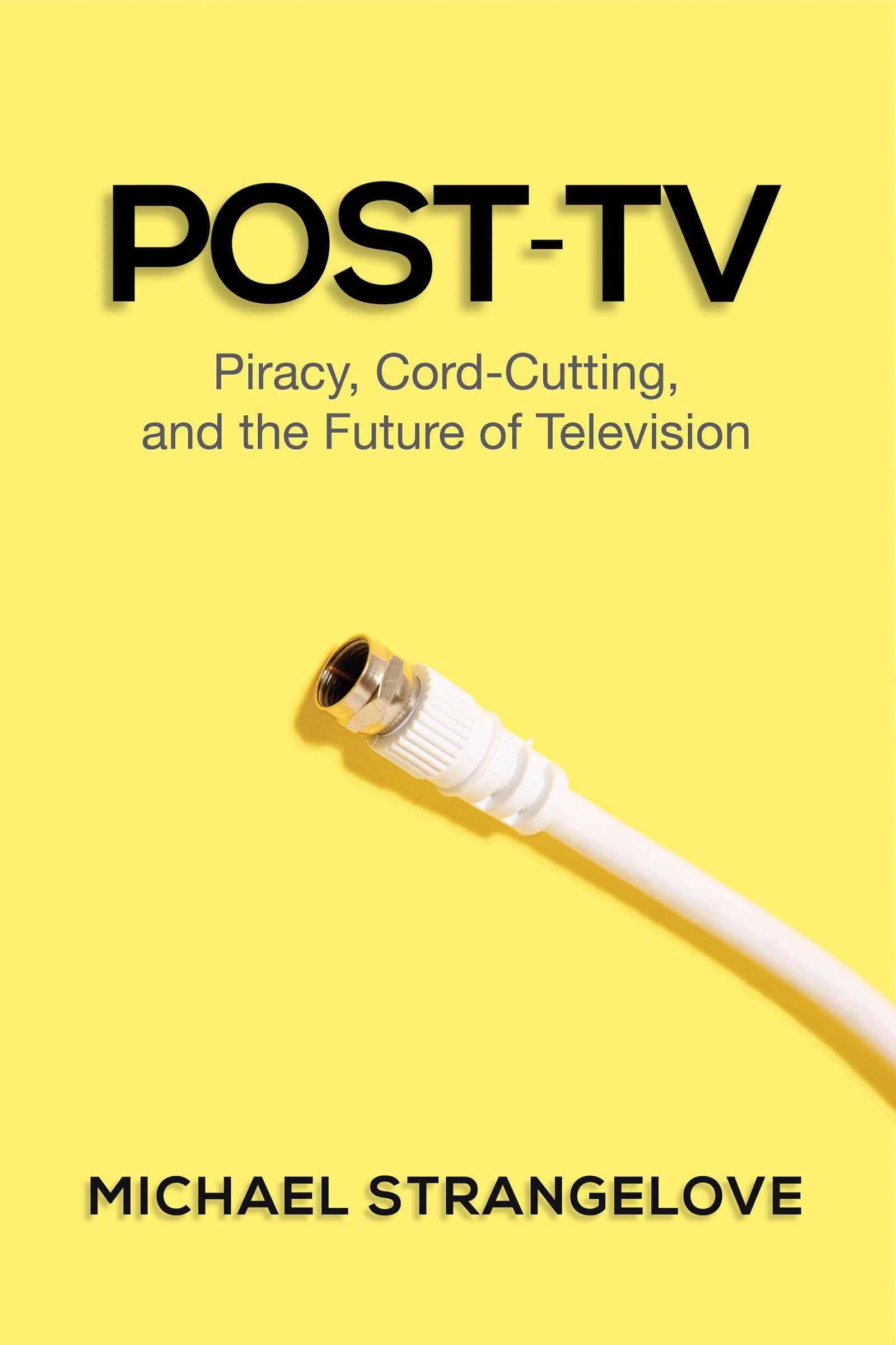 PostTV: Piracy, CordCutting, and the Future of Television,Used