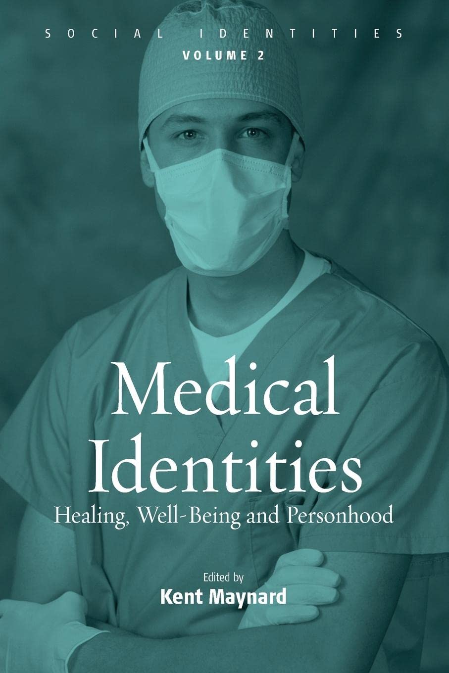 Medical Identities (Social Identities, Vol. 2),Used