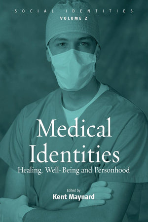 Medical Identities (Social Identities, Vol. 2)