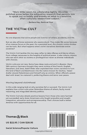 The Victim Cult: How the Grievance Culture Hurts Everyone and Wrecks Civilizations,Used