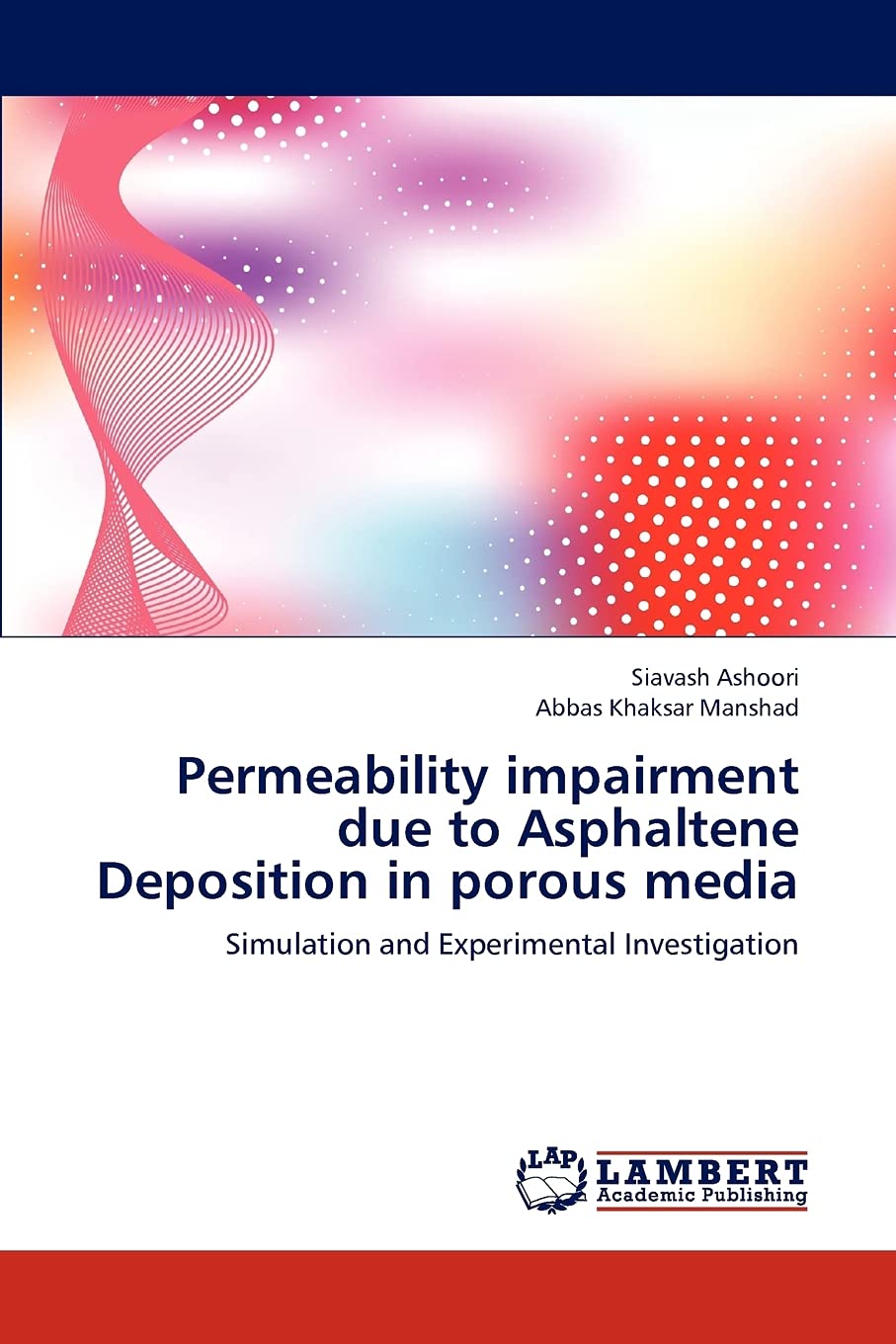 Permeability impairment due to Asphaltene Deposition in porous media: Simulation and Experimental Investigation,Used