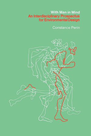 With Man In Mind: An Interdisciplinary Prospectus for Environmental Design (Mit Press),Used