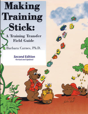 Making Training Stick: A Training Transfer Field Guide, Second Edition,Used