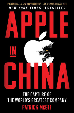 Apple In China: The Capture Of The WorldS Greatest Company