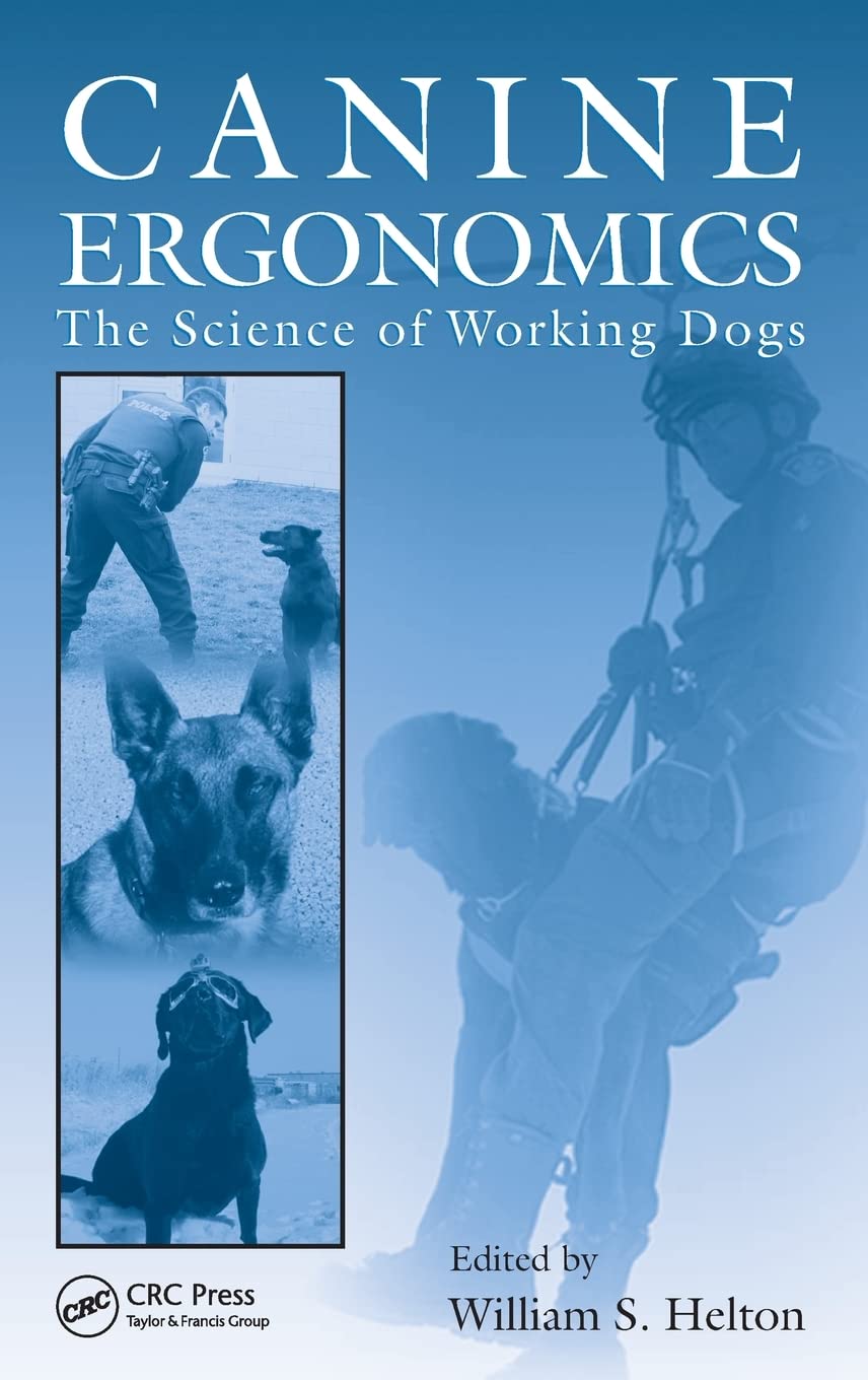 Canine Ergonomics: The Science of Working Dogs,Used