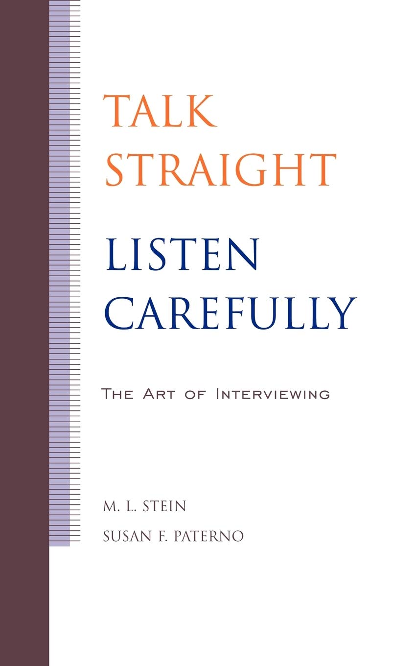 Talk Straight, Listen Carefully: The Art Of Interviewing,Used