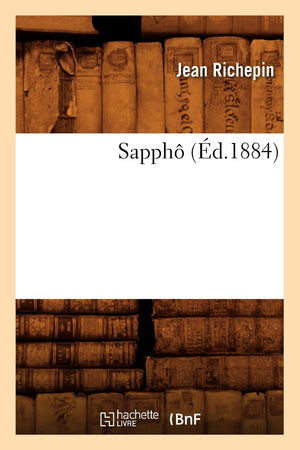 Sapph (D.1884) (Litterature) (French Edition),New