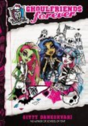 Monster High: Ghoulfriends Forever (Monster High, 1),Used