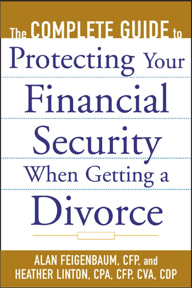 The Complete Guide To Protecting Your Financial Security When Getting A Divorce,Used