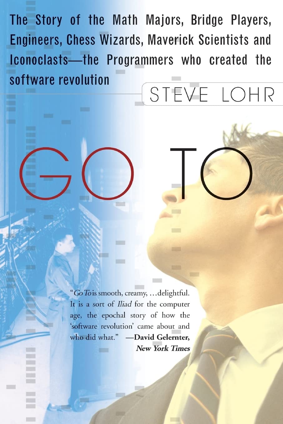 Go To: The Story of the Math Majors, Bridge Players, Engineers, Chess Wizards, Maverick Scientists, and Iconoclasts the Progra,New