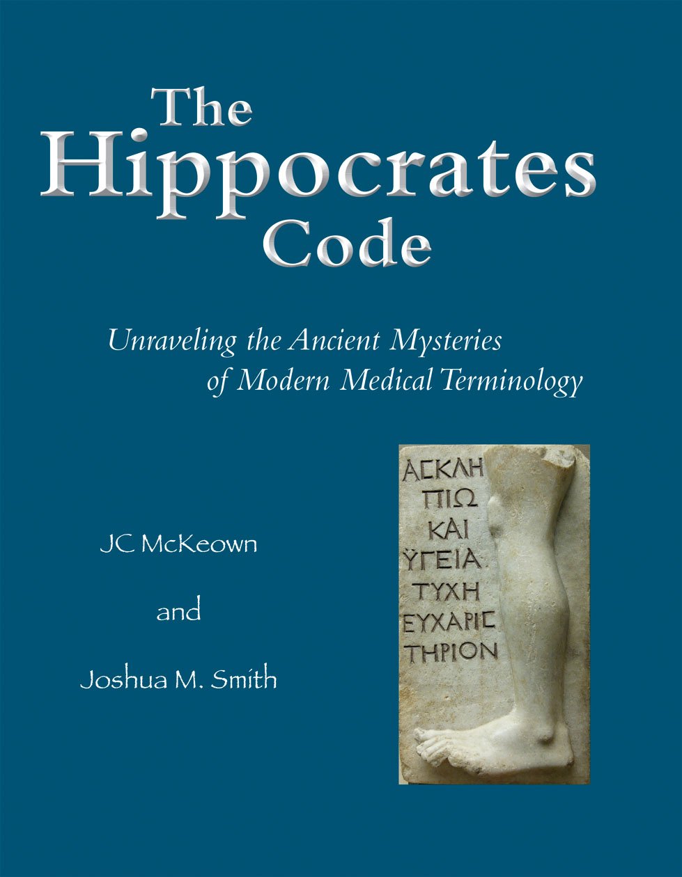 The Hippocrates Code: Unraveling the Ancient Mysteries of Modern Medical Terminology,Used