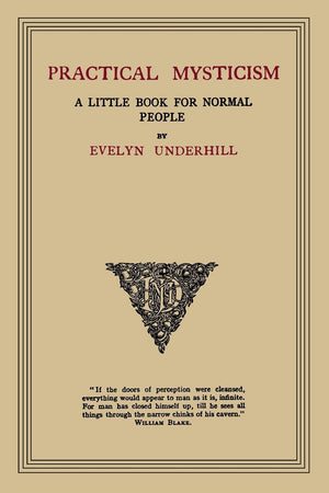 Practical Mysticism: A Little Book For Normal People,Used