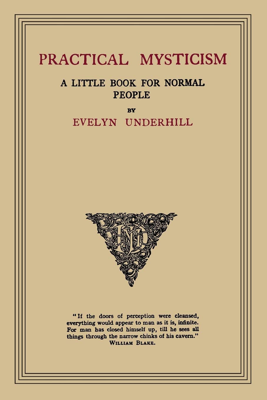Practical Mysticism: A Little Book For Normal People,Used