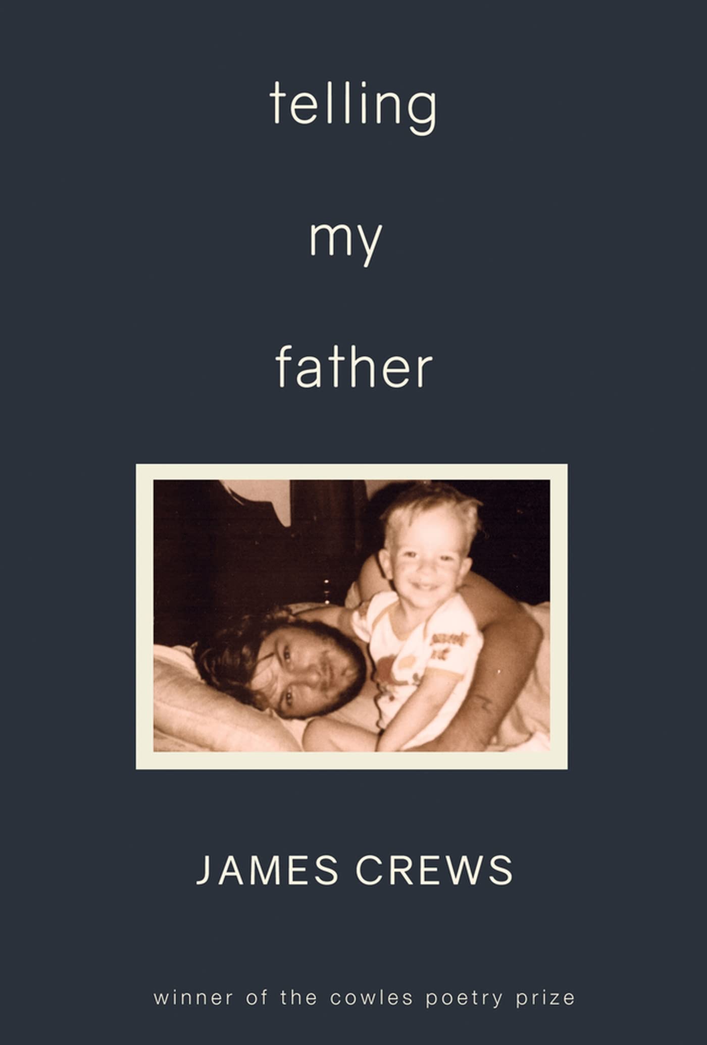 Telling My Father (Cowles Poetry Prize Winner),Used