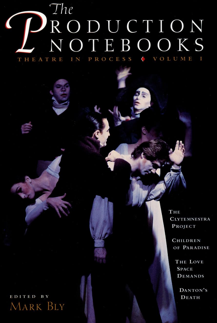 The Production Notebooks: Theatre in Process, Volume One,Used
