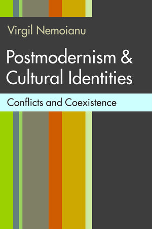 Postmodernism And Cultural Identities: Conflicts And Coexistence,Used