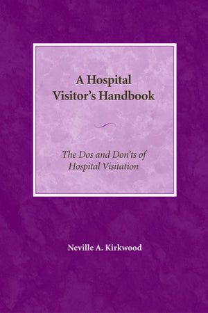 A Hospital Visitor'S Handbook: The Do'S And Don'Ts Of Hospital Visitation,Used