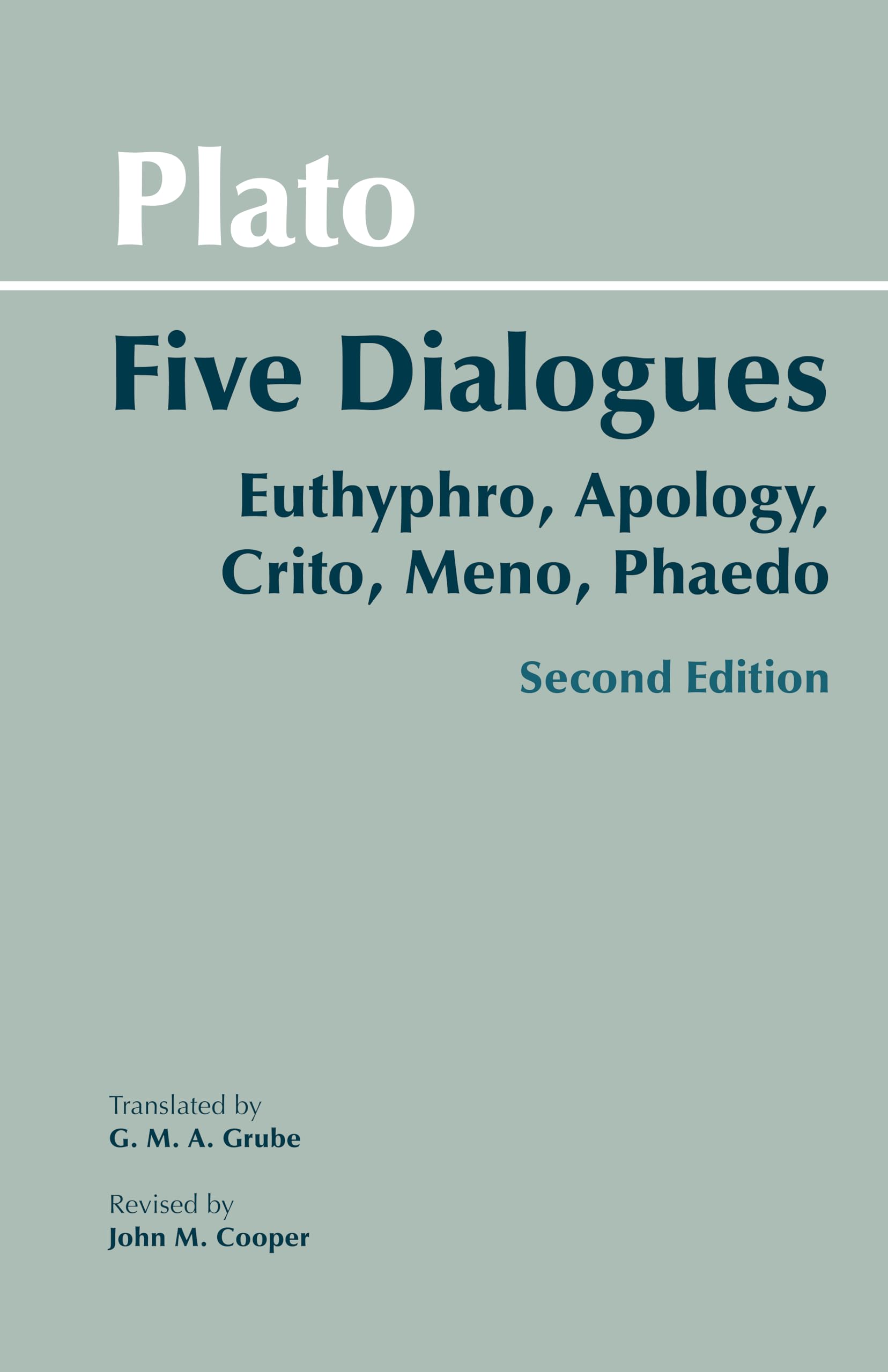Plato: Five Dialogues: Euthyphro, Apology, Crito, Meno, Phaedo (Hackett Classics),New