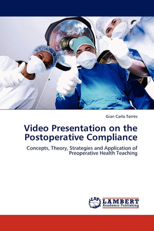 Video Presentation on the Postoperative Compliance: Concepts, Theory, Strategies and Application of Preoperative Health Teaching,Used