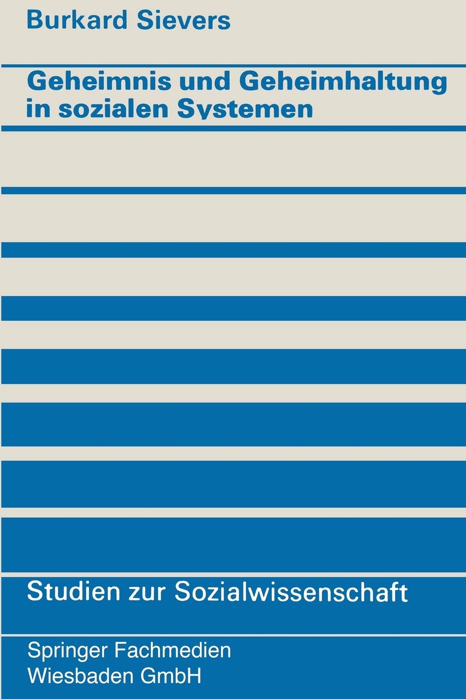 Geheimnis und Geheimhaltung in sozialen Systemen (Studien zur Sozialwissenschaft, 23) (German Edition),Used