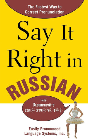 Say It Right In Russian: The Fastest Way To Correct Pronunciation Russian,Used