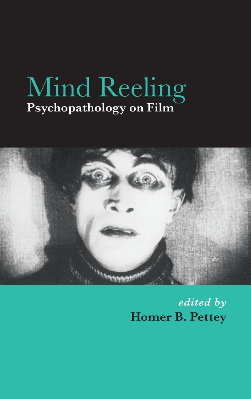 Mind Reeling: Psychopathology on Film (Suny Series, Horizons of Cinema),Used