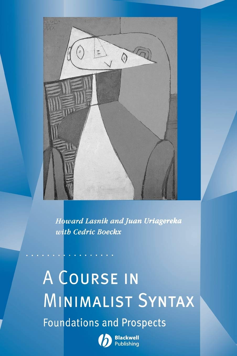 A Course in Minimalist Syntax: Foundations and Prospects,Used