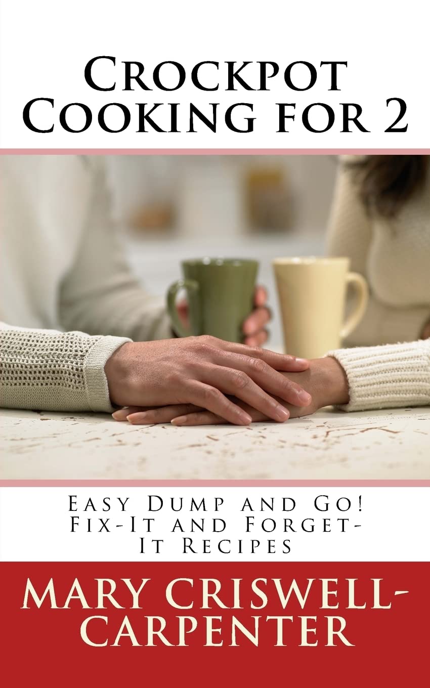 Crockpot Cooking for 2: Easy Dump and Go! FixIt and ForgetIt Recipes,Used