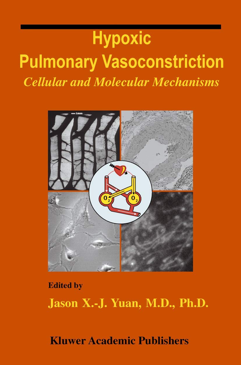 Hypoxic Pulmonary Vasoconstriction: Cellular and Molecular Mechanisms (Developments in Cardiovascular Medicine, 252),New