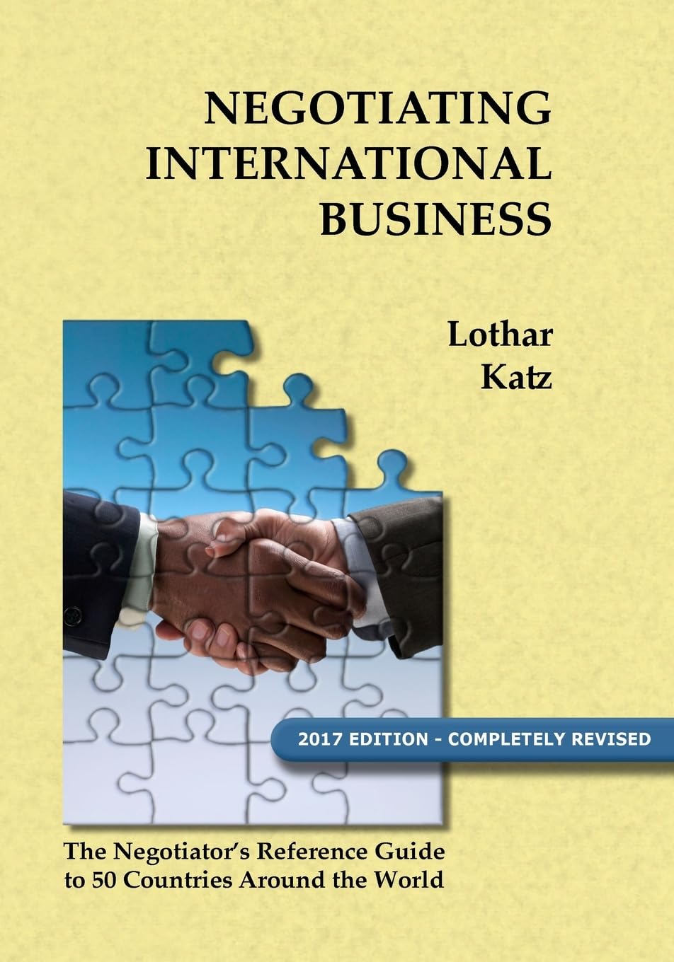 Negotiating International Business: The Negotiator's Reference Guide to 50 Countries Around the World,Used