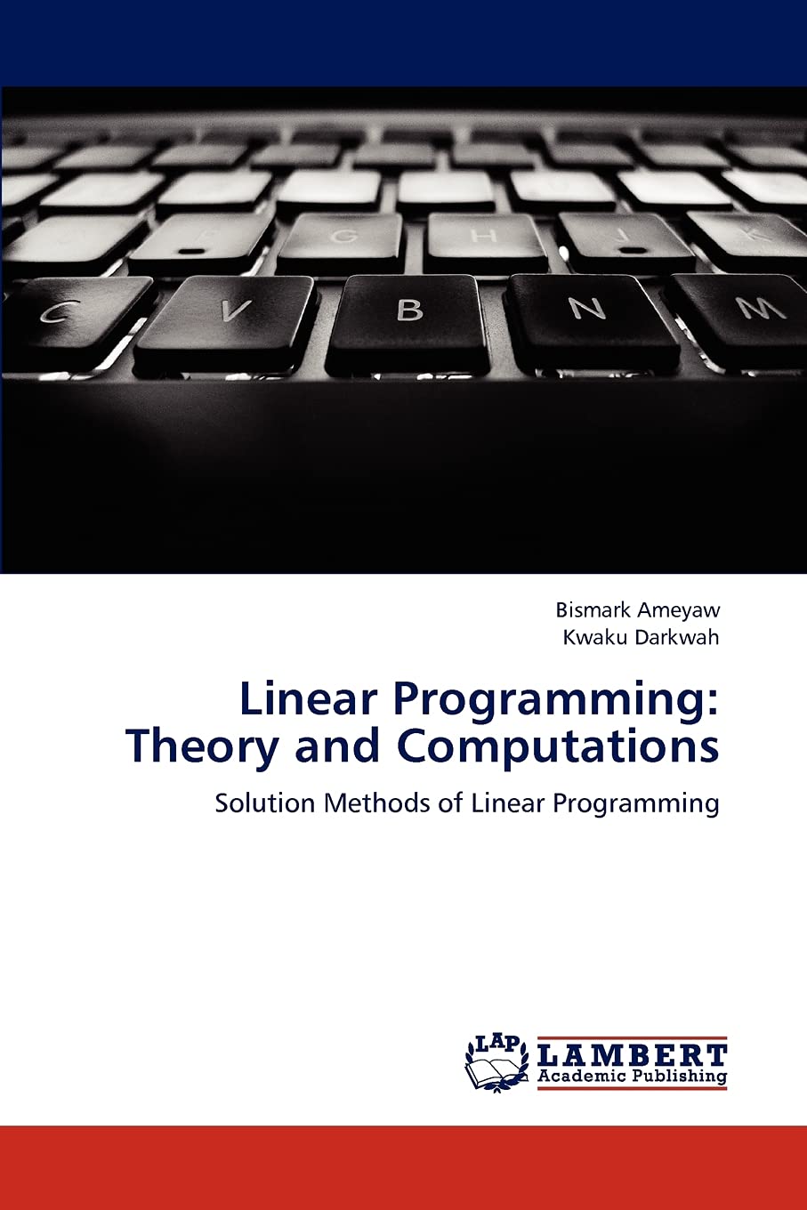 Linear Programming: Theory and Computations: Solution Methods of Linear Programming,Used