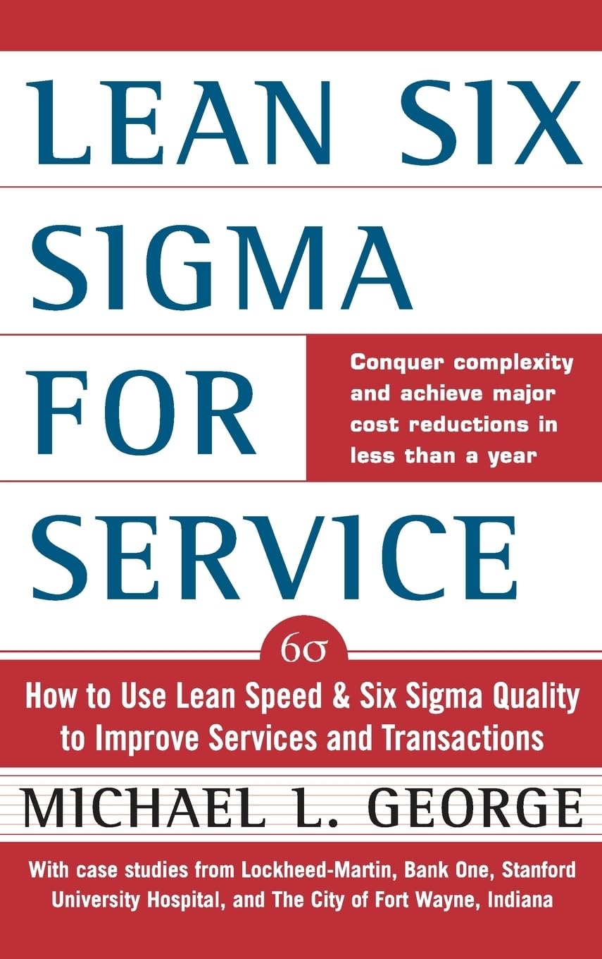 Lean Six Sigma for Service : How to Use Lean Speed and Six Sigma Quality to Improve Services and Transactions,Used