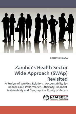 Zambia?s Health Sector Wide Approach (SWAp) Revisited,Used