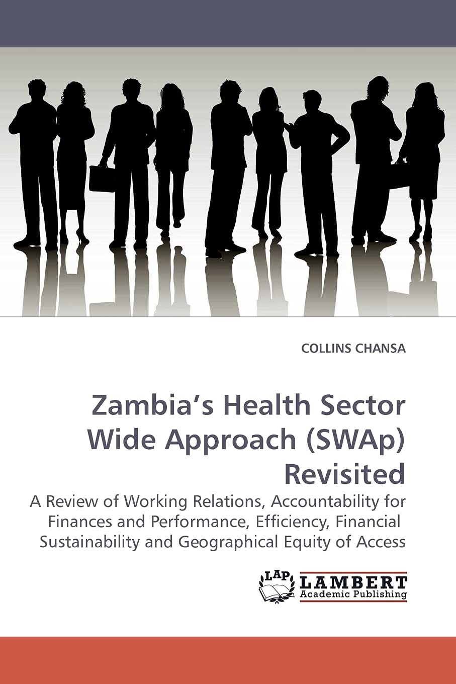 Zambia?s Health Sector Wide Approach (SWAp) Revisited,Used