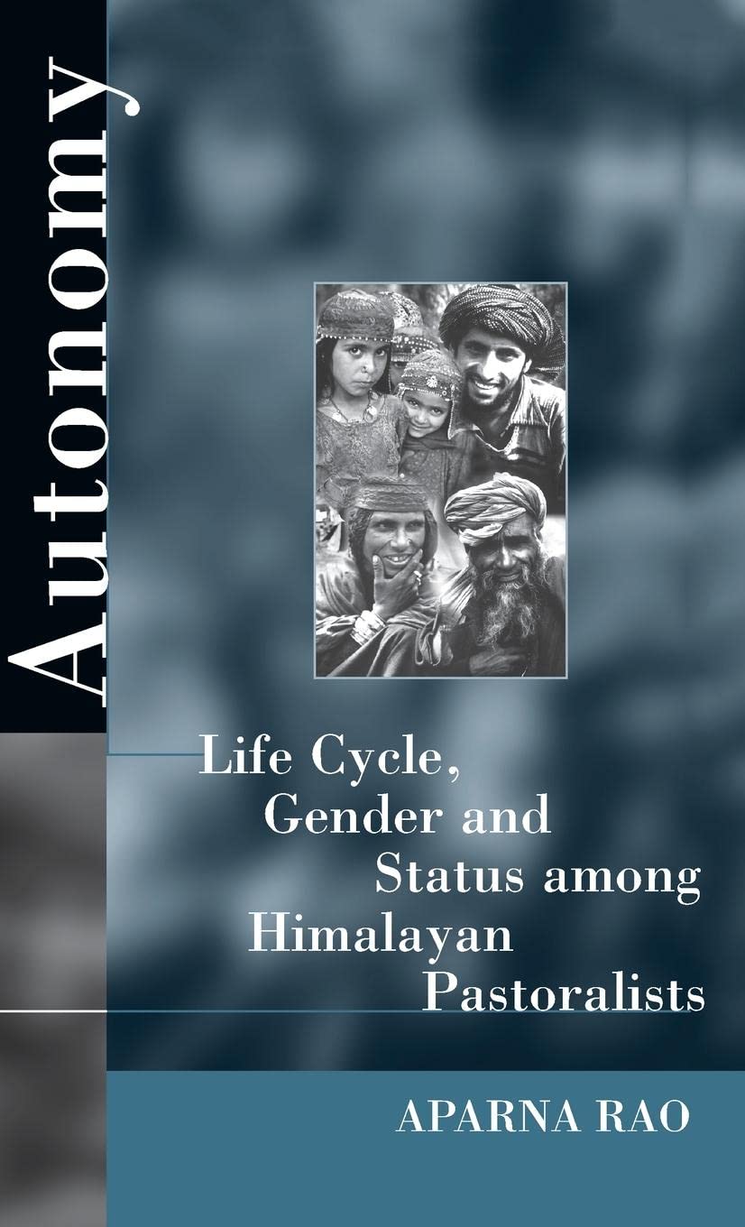 Autonomy: Life Cycle, Gender, and Status among Himalayan Pastoralists,Used