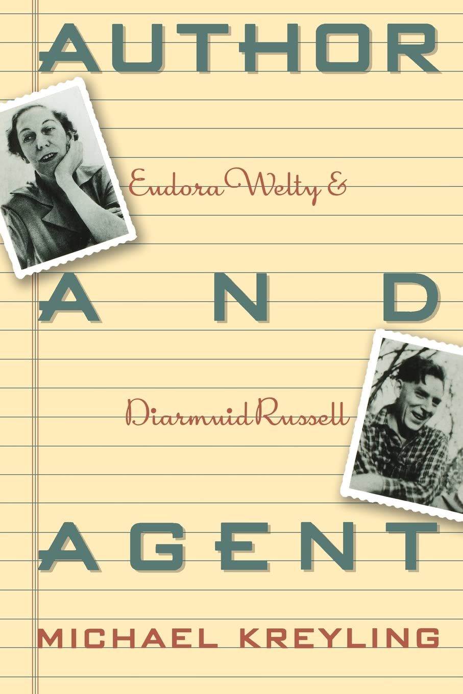 Author and Agent: Eudora Welty and Diarmuid Russell,Used