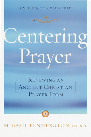Centering Prayer: Renewing an Ancient Christian Prayer Form,Used