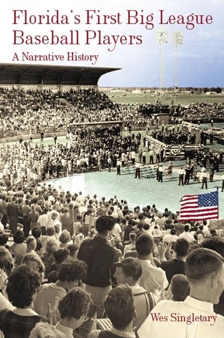 Florida's First Big League Baseball Players: A Narrative History (Sports),Used
