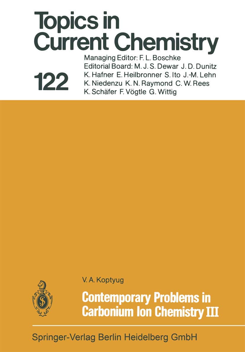 Contemporary Problems in Carbonium Ion Chemistry III: Arenium Ions  Structure and Reactivity (Topics in Current Chemistry, 122),Used