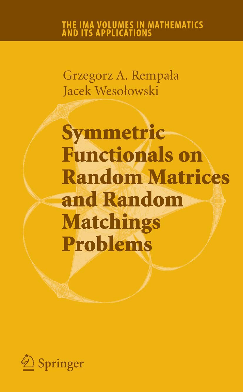 Symmetric Functionals on Random Matrices and Random Matchings Problems (The IMA Volumes in Mathematics and its Applications, 147,New