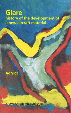 Glare: History of the Development of a New Aircraft Material,Used