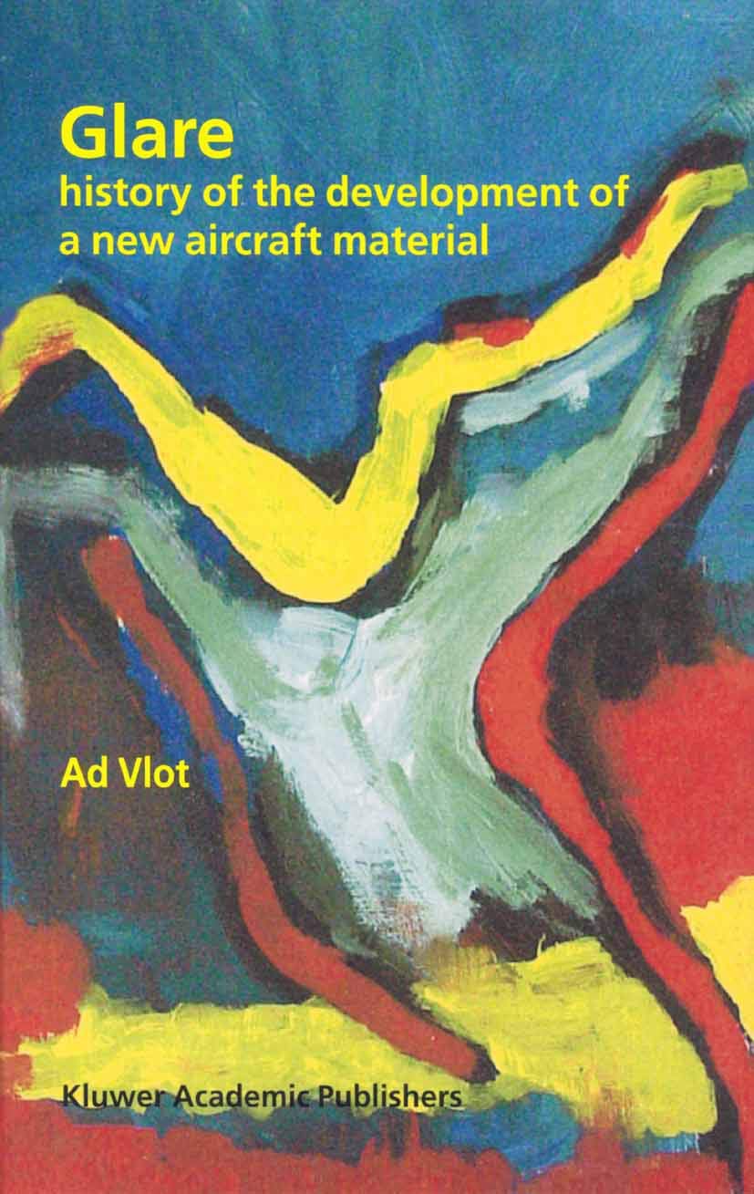 Glare: History of the Development of a New Aircraft Material,Used