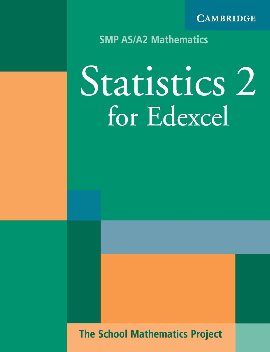 Statistics 2 for Edexcel (SMP AS/A2 Mathematics for Edexcel),Used